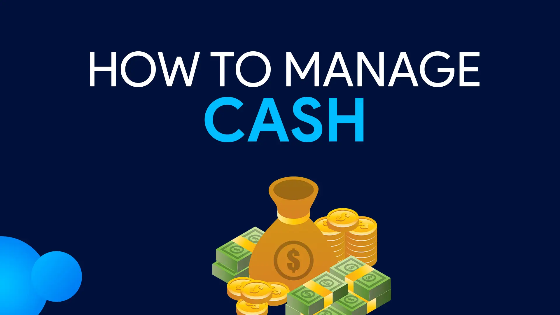 manage cash